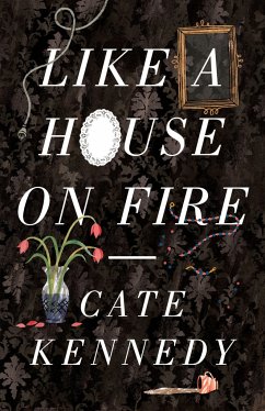 Like a House on Fire - Kennedy, Cate