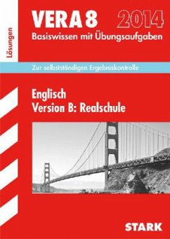 Englisch Version B: Realschule, Lösungen / VERA 8 2014