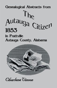 Genealogical Abstracts from the Autauga Citizen, 1853, in Prattville, Autauga County, Alabama - Vinson, Charlene