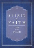 Spirit of Faith: Life After Death