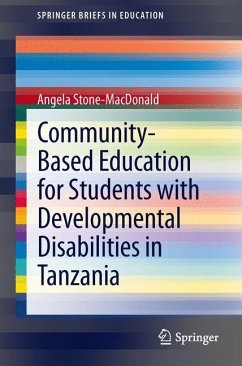 Community-Based Education for Students with Developmental Disabilities in Tanzania - Stone-MacDonald, Angela