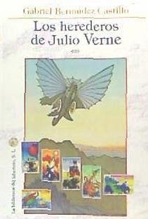 Los herederos de Julio Verne - Bermúdez Castillo, Gabriel