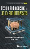 DESIGN AND MODELING FOR 3D ICS AND INTERPOSERS