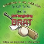 The Ball, the Bat, and the Unforgiving Brat