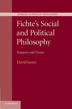 Fichte's Social and Political Philosophy - James, David