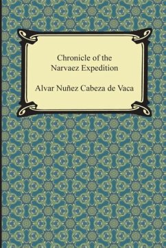 Chronicle of the Narvaez Expedition - Cabeza De Vaca, Alvar Nunez