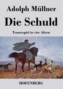 Die Schuld - Adolph Müllner