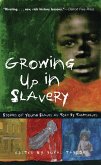 Growing Up in Slavery (eBook, ePUB) Growing Up in Slavery (eBook, ePUB)