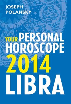 Libra 2014: Your Personal Horoscope (eBook, ePUB) - Polansky, Joseph