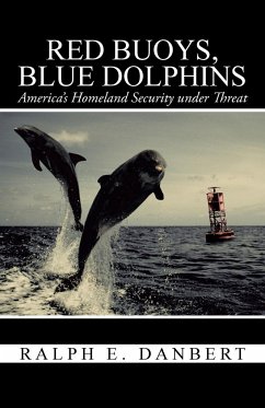 Red Buoys, Blue Dolphins - Danbert, Ralph E.