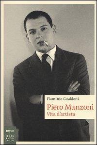 Cover Piero Manzoni. Vita d'artista