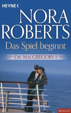 Das Spiel beginnt / Die MacGregors Bd.1 (eBook, ePUB) - Roberts, Nora