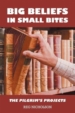Big Beliefs in Small Bites - Nicholson, Reg