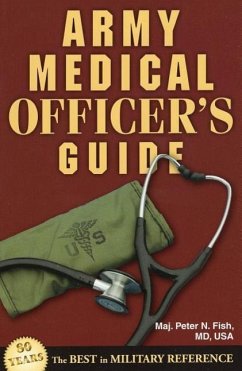 Army Medical Officer's Guide - Fish, Peter N.