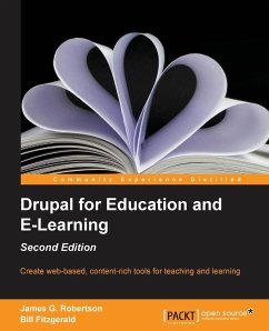 Drupal for Education and Elearning (2nd Edition) - Gordon Robertson, James