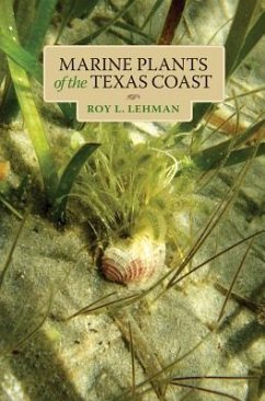 Marine Plants of the Texas Coast - Lehman, Roy L.