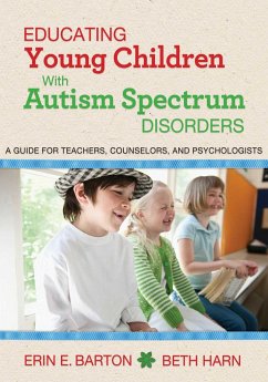 Educating Young Children with Autism Spectrum Disorders - Barton, Erin E; Harn, Beth