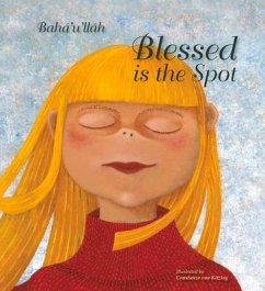 Blessed Is the Spot - Baha'U'Llah