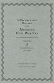A Documentary History of the American Civil War Era, Volume 3: Judicial Decisions, 1857-1866