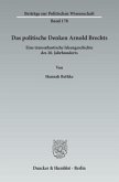 Das politische Denken Arnold Brechts.