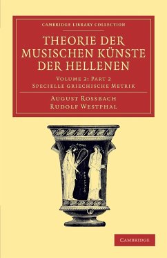 Theorie Der Musischen Kunste Der Hellenen Part 2 - Rossbach, August; Westphal, Rudolf