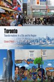 Toronto: Transformations in a City and Its Region