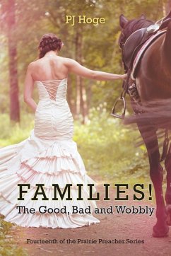 Families! the Good, Bad and Wobbly - Hoge, Pj