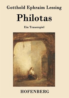 Philotas - Gotthold Ephraim Lessing