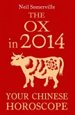 The Ox in 2014: Your Chinese Horoscope (eBook, ePUB)
