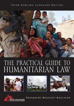 The Practical Guide to Humanitarian Law - Bouchet-Saulnier, Françoise