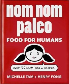 Nom Nom Paleo - Tam, Michelle; Fong, Henry