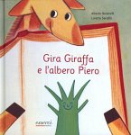 Gira Giraffa e l'albero Piero Gira Giraffa e l'albero Piero