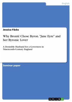 Why Brontë Chose Byron. &quote;Jane Eyre&quote; and her Byronic Lover (eBook, PDF)
