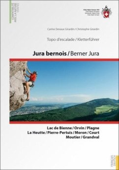 Jura bernois / Berner Jura Kletterführer - Devaux Girardin, Carine;Girardin, Christophe