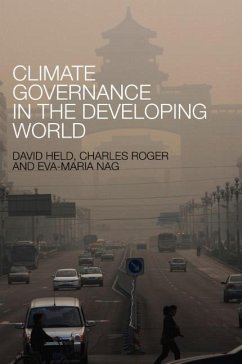 Climate Governance in the Developing World - Held, David; Roger, Charles; Nag, Eva-Maria