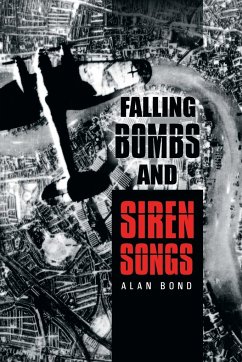 Falling Bombs and Siren Songs - Bond, Alan