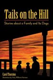 Tails on the Hill: Stories about a Family and Its Dogs