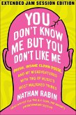 You Don't Know Me but You Don't Like Me (eBook, ePUB)