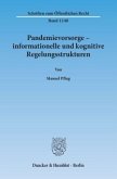 Pandemievorsorge - informationelle und kognitive Regelungsstrukturen.