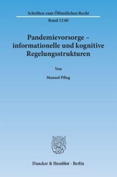 Pandemievorsorge - informationelle und kognitive Regelungsstrukturen. - Pflug, Manuel