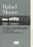 L' altra modernità. Considerazioni sul futuro dell'architettura