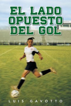 El Lado Opuesto del Gol - Gavotto, Luis