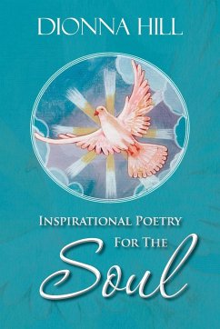 Inspirational Poetry for the Soul - Hill, Dionna