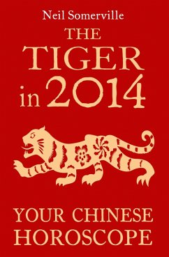 Cover The Tiger in 2014: Your Chinese Horoscope (eBook, ePUB)