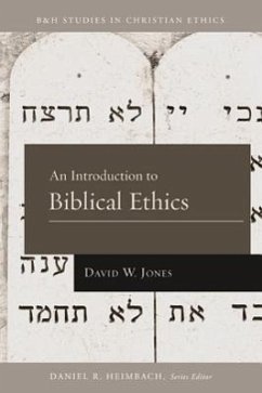 An Introduction to Biblical Ethics - Jones, David W