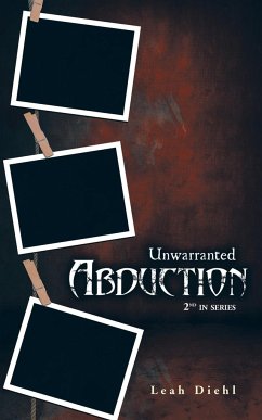 Unwarranted Abduction - Diehl, Leah