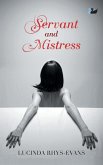 Servant and Mistress Servant and Mistress