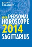 Sagittarius 2014: Your Personal Horoscope (eBook, ePUB)