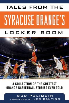 Tales from the Syracuse Orange's Locker Room - Poliquin, Bud