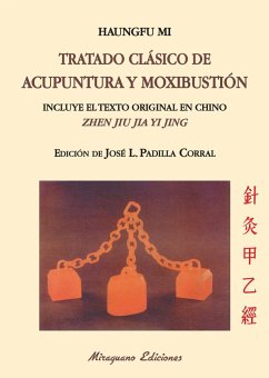 Tratado clásico de acupuntura y moxibustión = Zhen jiu jia yi jing - Padilla Corral, José Luis; Haungfu, Mi